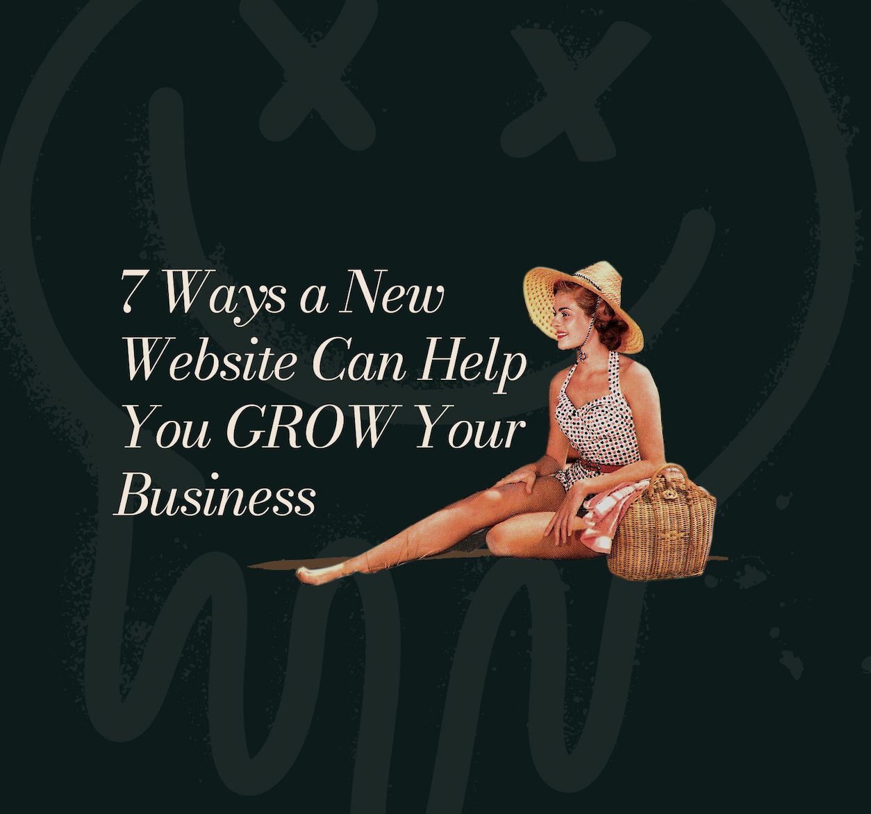 7 Ways a New Website Can Help You GROW YOUR BUSINESS