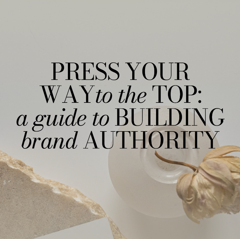 Press Your Way to the Top: The Ultimate Guide to Building Brand Authority